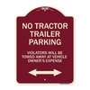 Signmission Parking Restriction No Tractor Trailer Parking Violators Will Be Towed Away at Owner, BU-1824-23372 A-DES-BU-1824-23372